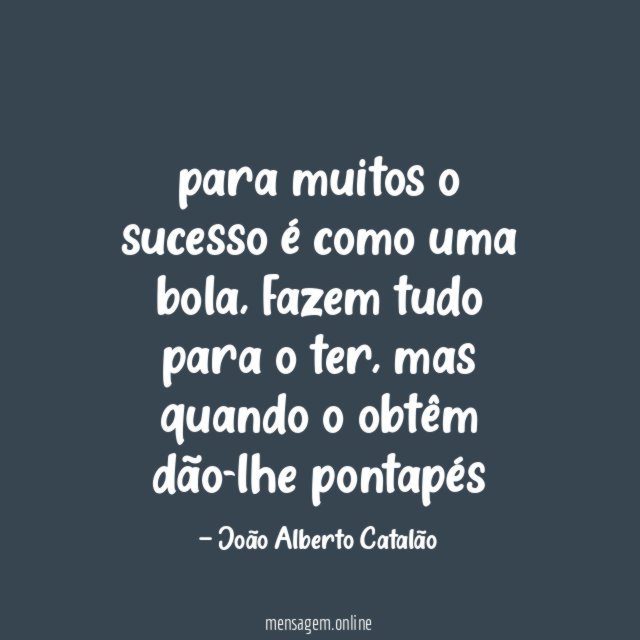 para muitos o sucesso é como uma bola