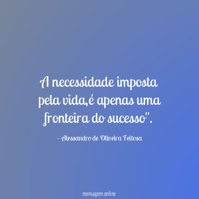 A necessidade imposta pela vida