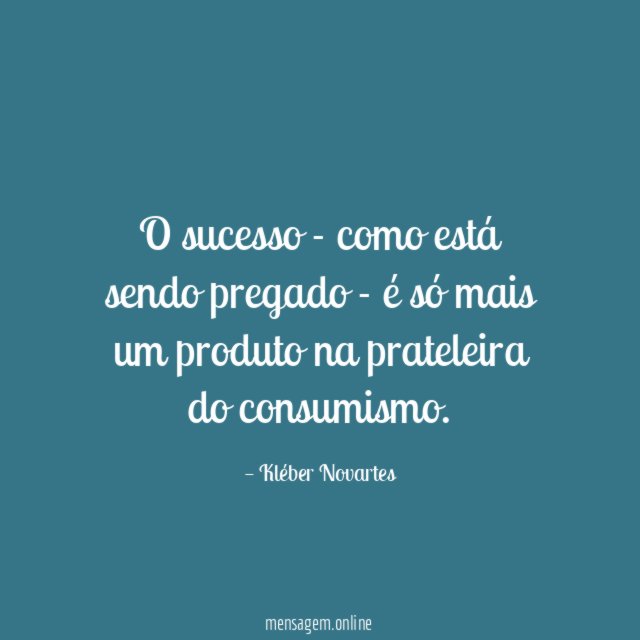 O sucesso - como está sendo pregado -