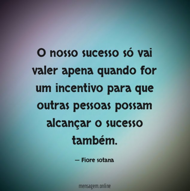 O nosso sucesso só vai valer apena quando