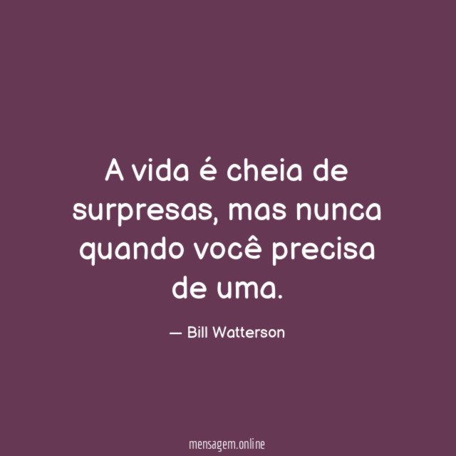 A vida é cheia de surpresas