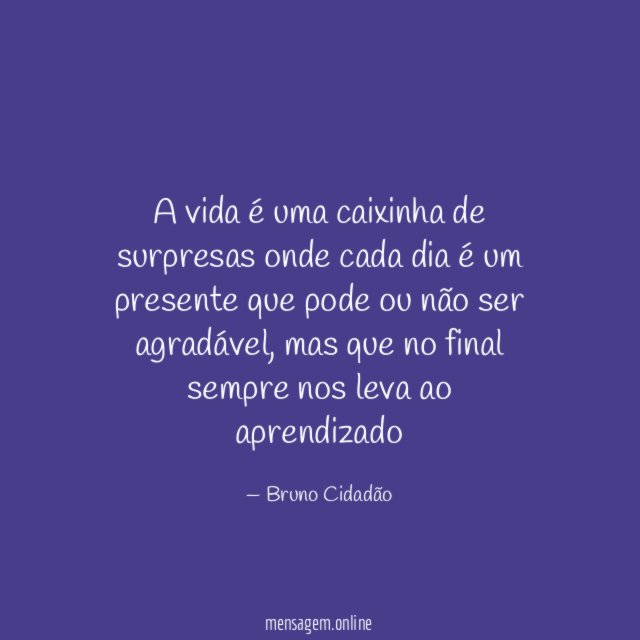 A vida é uma caixinha de surpresas onde