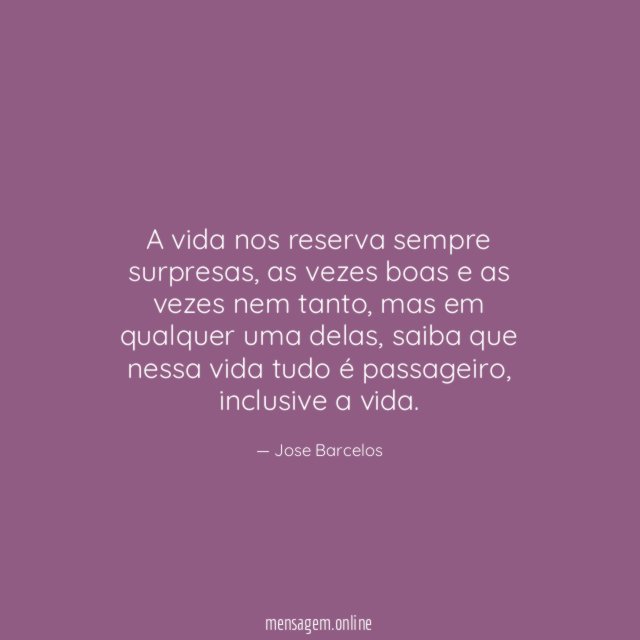 A vida nos reserva sempre surpresas