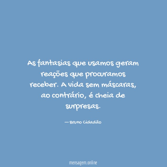 As fantasias que usamos geram reações que procuramos receber