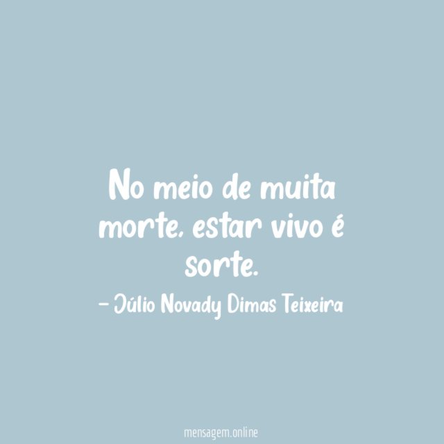 No meio de muita morte