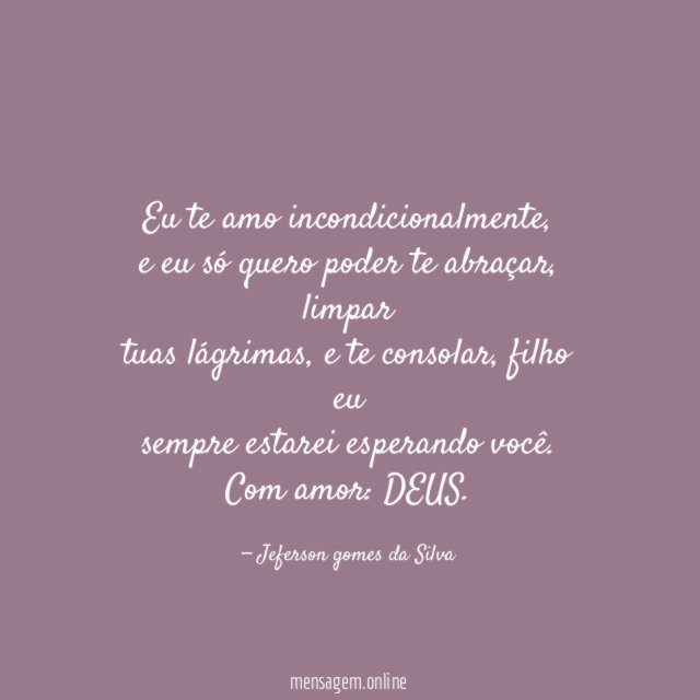 Eu te amo incondicionalmente