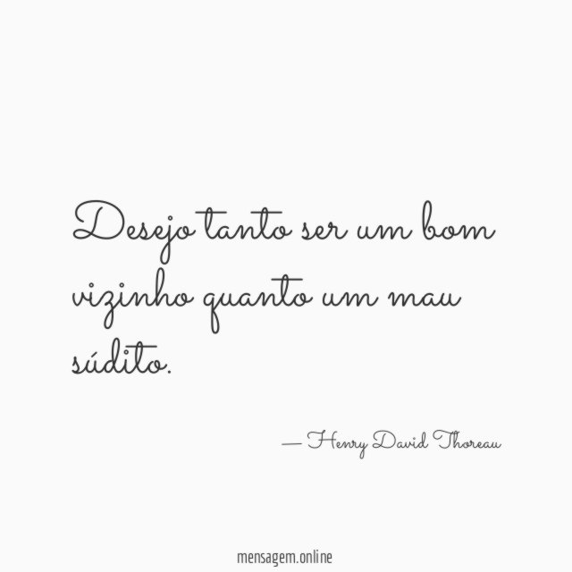 Desejo tanto ser um bom vizinho quanto um mau súdito