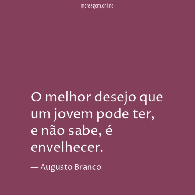 O melhor desejo que um jovem pode ter
