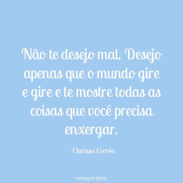 Não te desejo mal