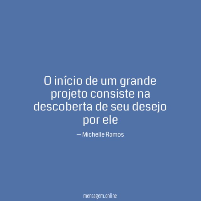 O início de um grande projeto consiste na
