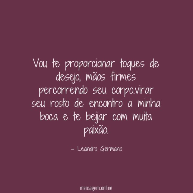 Vou te proporcionar toques de desejo