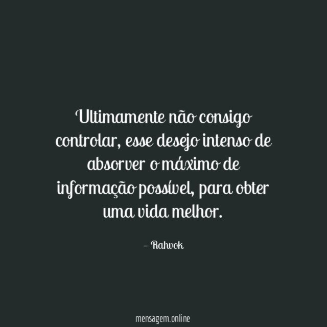 Ultimamente não consigo controlar