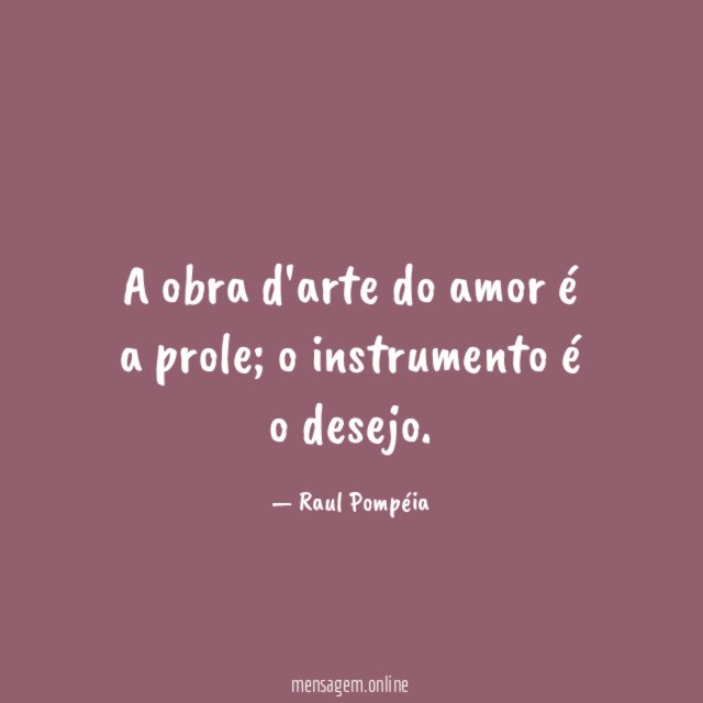 A obra d'arte do amor é a prole