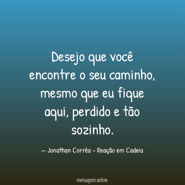 Desejo que você encontre o seu caminho