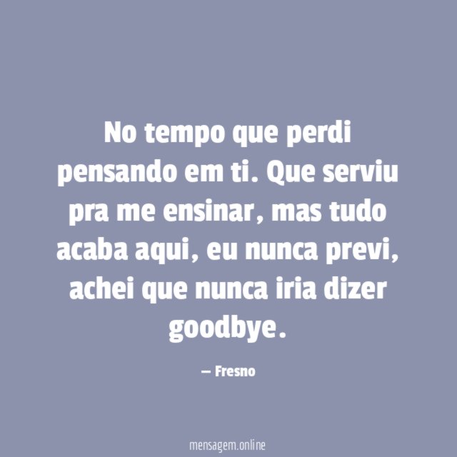 No tempo que perdi pensando em ti
