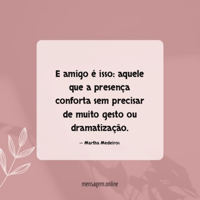 E amigo é isso
