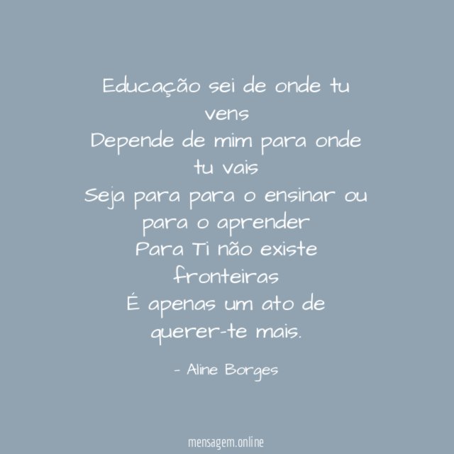 Educação sei de onde tu vens Depende de mim