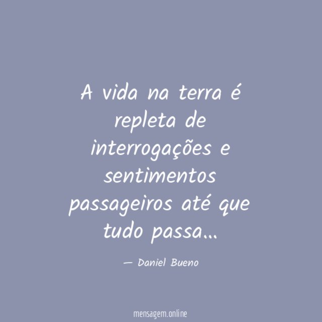 A vida na terra é repleta de interrogações