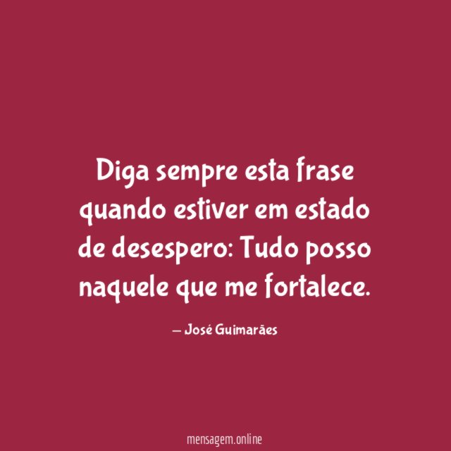 Diga sempre esta frase quando estiver em estado de desespero