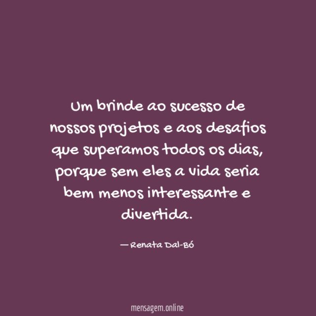 Um brinde ao sucesso de nossos projetos