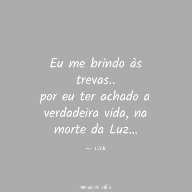 Eu me brindo às trevas
