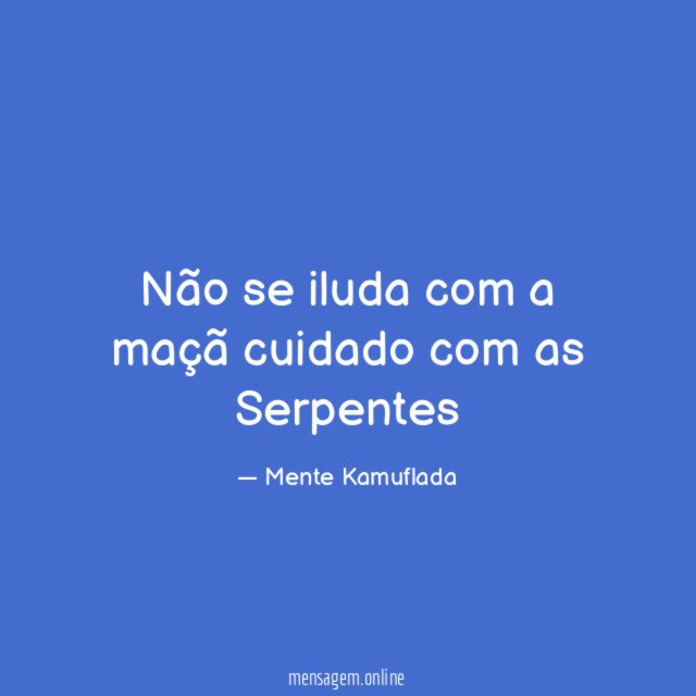 Não se iluda com a maçã cuidado com as Serpentes