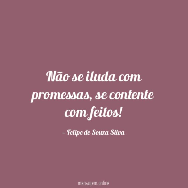 Não se iluda com promessas