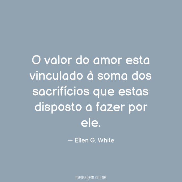 O valor do amor esta vinculado à soma