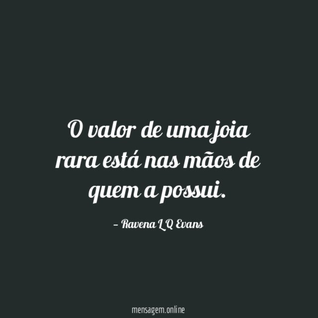 O valor de uma joia rara está nas