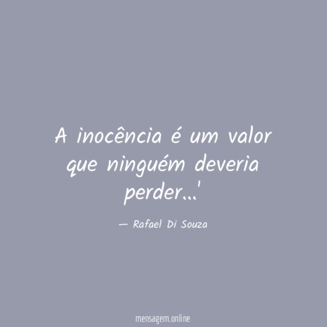 A inocência é um valor que ninguém deveria perder