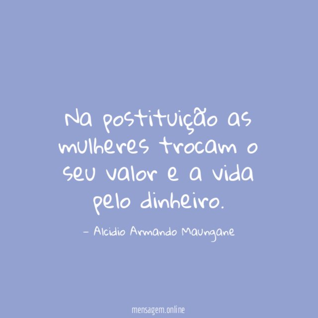 Na postituição as mulheres trocam o seu valor