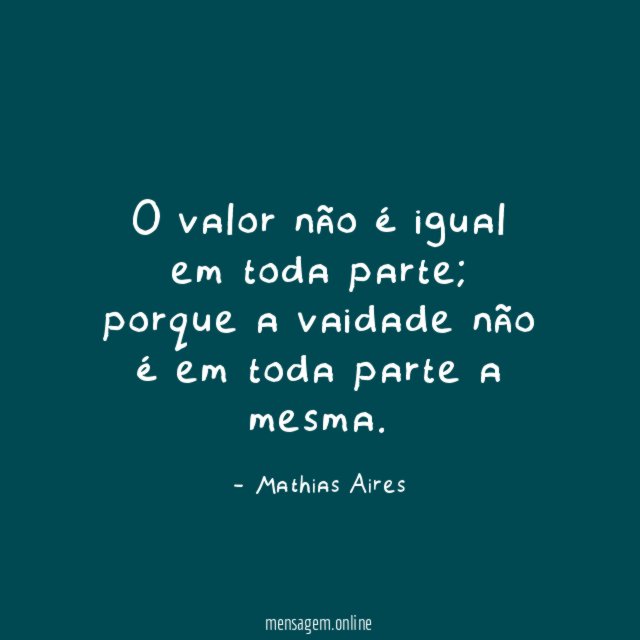 O valor não é igual em toda parte