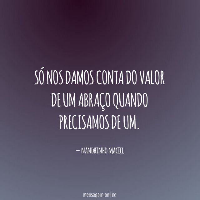 Só nos damos conta do valor de um