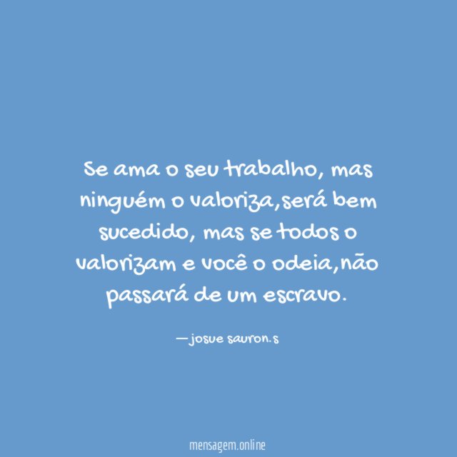 Se ama o seu trabalho