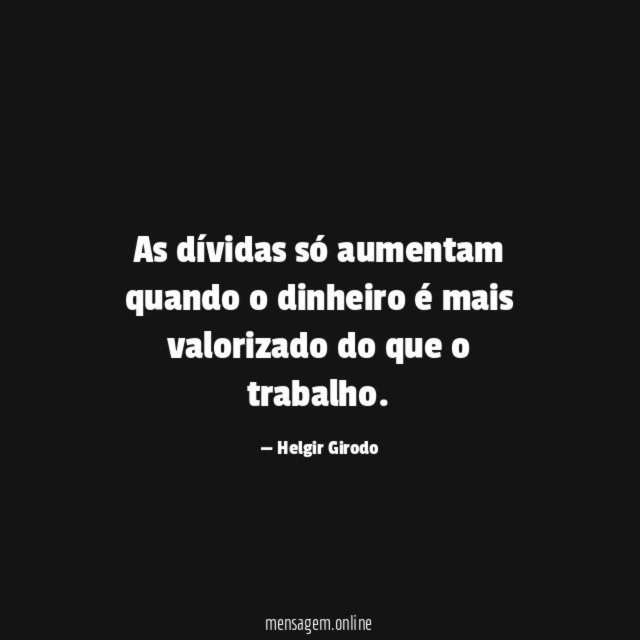 As dívidas só aumentam quando o dinheiro é