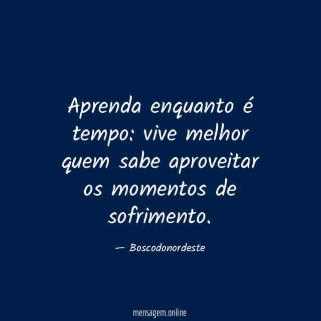 Aprenda enquanto é tempo