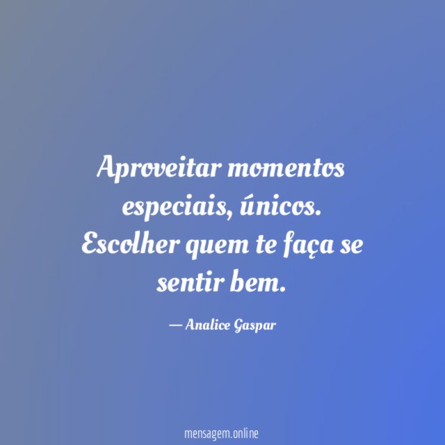 Aproveitar momentos especiais