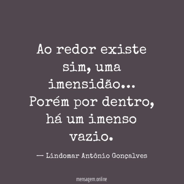 Ao redor existe sim