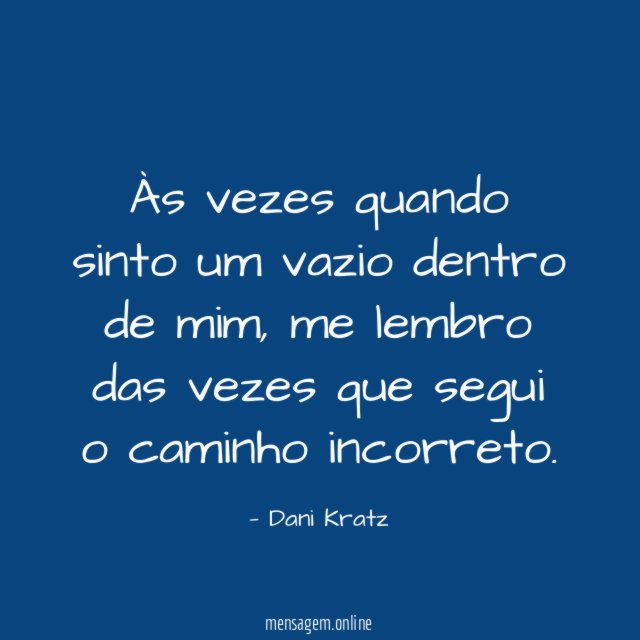 Às vezes quando sinto um vazio dentro de mim