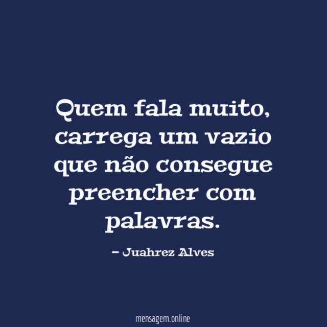 Quem fala muito