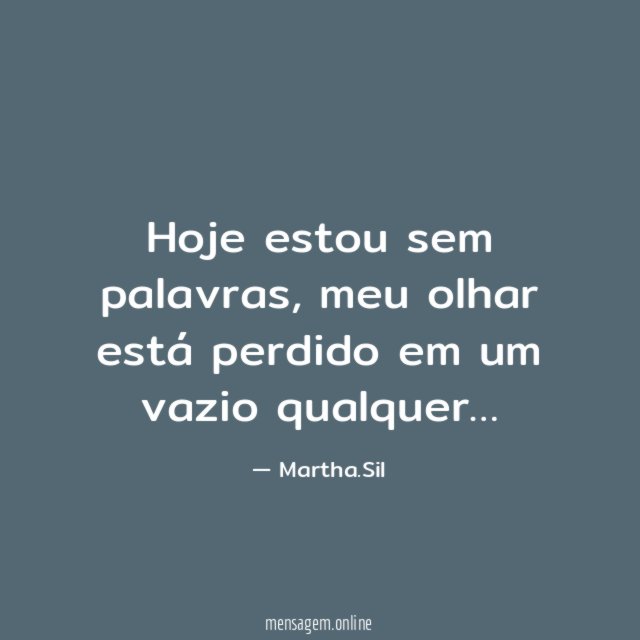 Hoje estou sem palavras