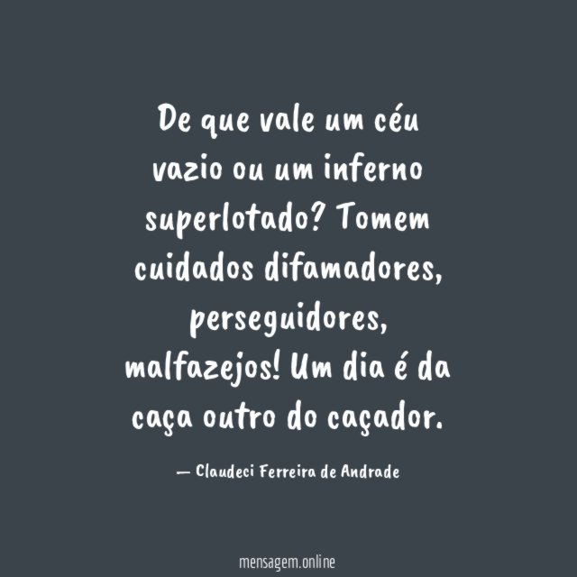 De que vale um céu vazio ou um inferno superlotado