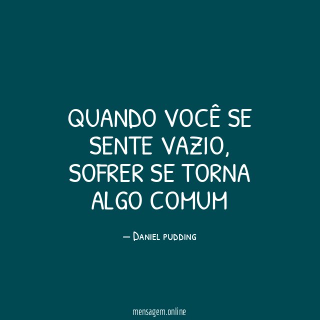 Quando você se sente vazio