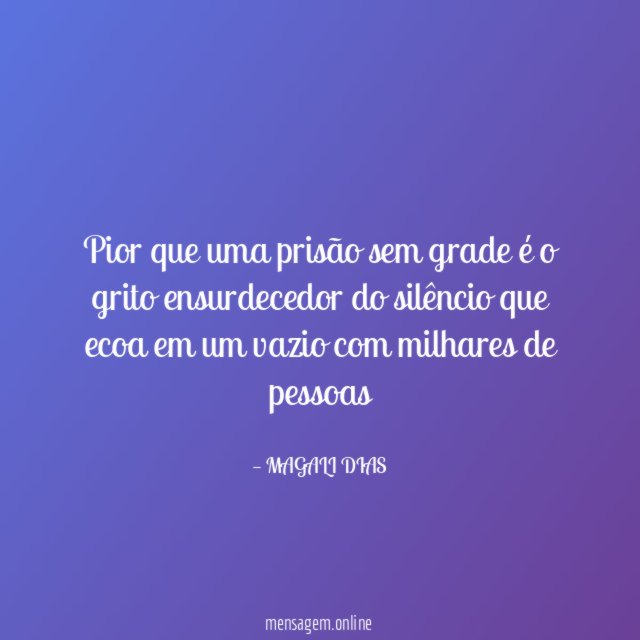 Pior que uma prisão sem grade é