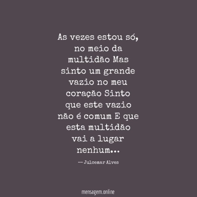 As vezes estou só