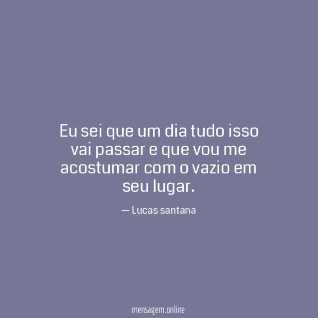 Eu sei que um dia tudo isso vai