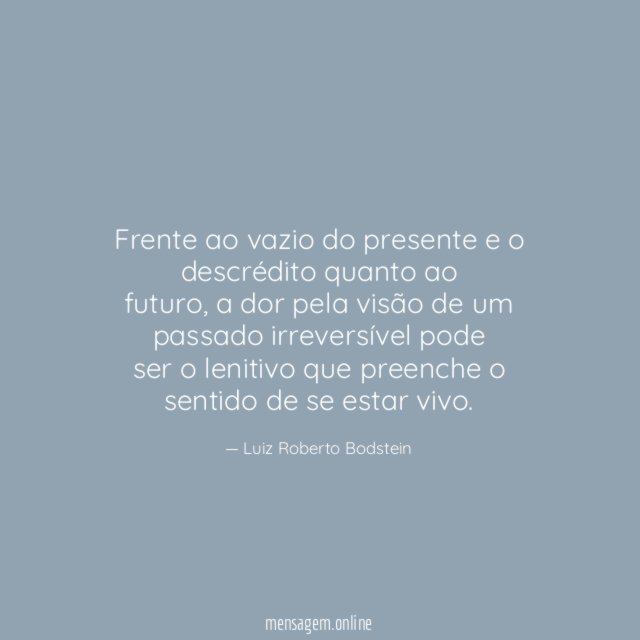 Frente ao vazio do presente e o descrédito quanto ao futuro