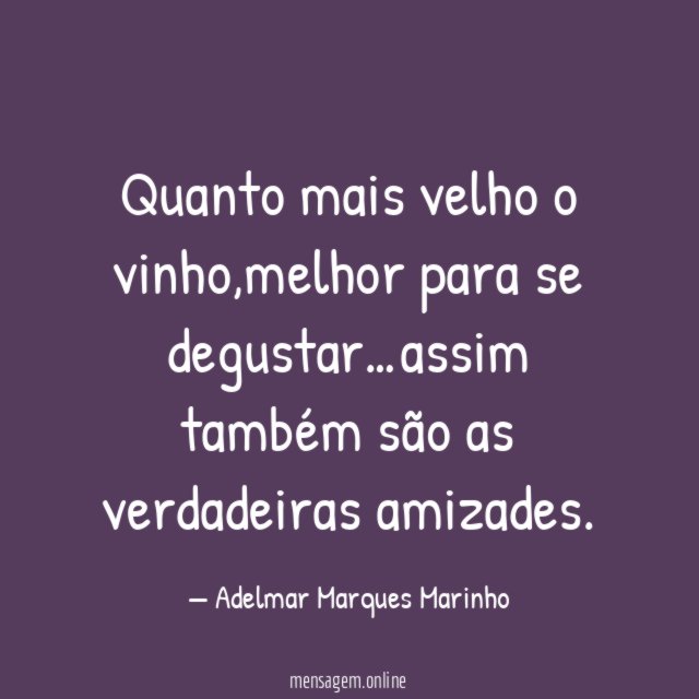 Quanto mais velho o vinho