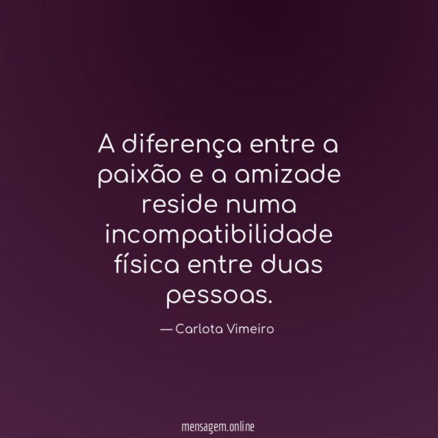 A diferença entre a paixão e a amizade