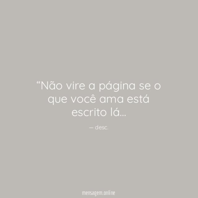 Não vire a página se o que você